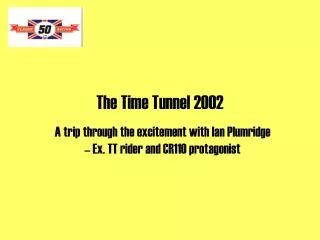 The Time Tunnel 2002