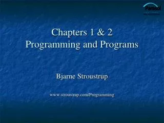 Chapters 1 &amp; 2 Programming and Programs