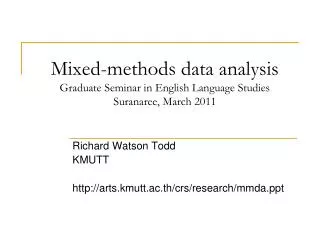 Mixed-methods data analysis Graduate Seminar in English Language Studies Suranaree, March 2011