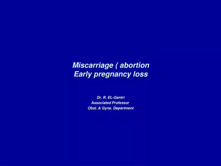 miscarriage abortion early pregnancy loss