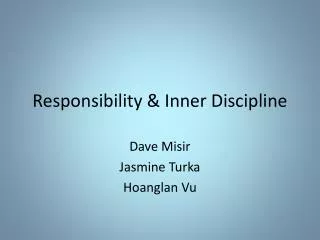 Responsibility &amp; Inner Discipline