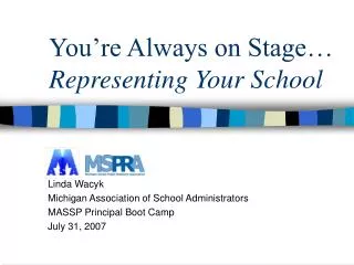 You’re Always on Stage… Representing Your School