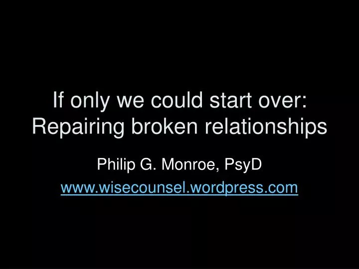 if only we could start over repairing broken relationships