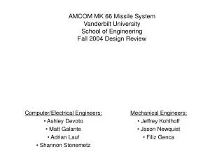 AMCOM MK 66 Missile System Vanderbilt University School of Engineering Fall 2004 Design Review