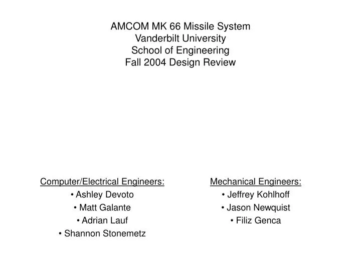 amcom mk 66 missile system vanderbilt university school of engineering fall 2004 design review
