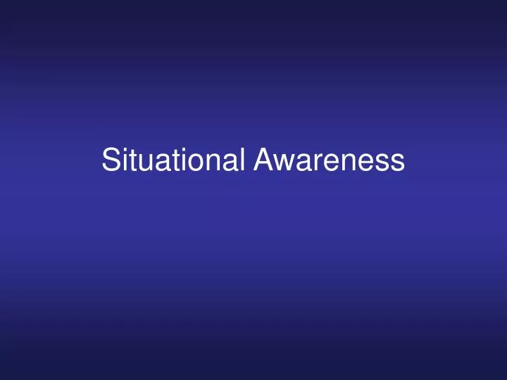 situational awareness