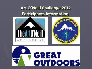 Art O’Neill Challenge 2012 Participants Information