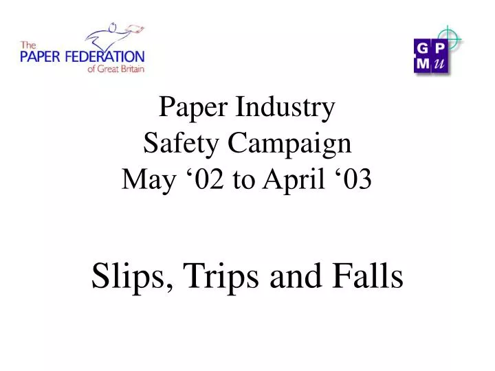 paper industry safety campaign may 02 to april 03