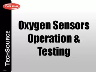 Oxygen Sensors Operation &amp; Testing