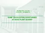 DUMP TRUCK(35TON) OVERTURNED AT OKKE PLANT QUARRY - slide 1