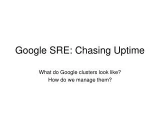 Google SRE: Chasing Uptime