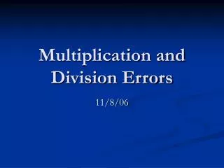Multiplication and Division Errors