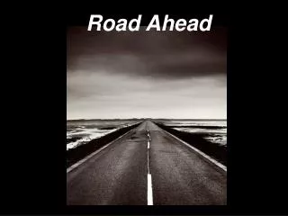Road Ahead