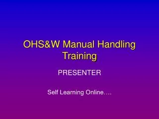 OHS&amp;W Manual Handling Training