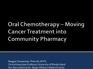 Oral Chemotherapy – Moving Cancer Treatment into Community Pharmacy