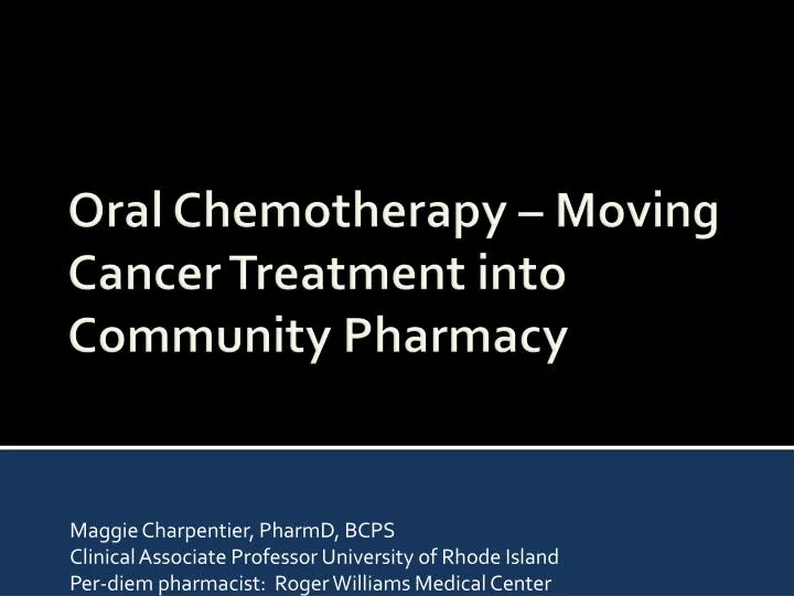 oral chemotherapy moving cancer treatment into community pharmacy