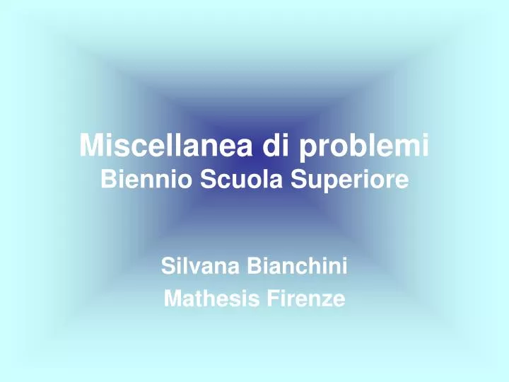 miscellanea di problemi biennio scuola superiore