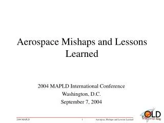 Aerospace Mishaps and Lessons Learned