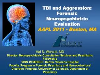 TBI and Aggression: Forensic Neuropsychiatric Evaluation AAPL 2011 - Boston, MA
