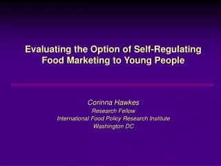 Evaluating the Option of Self-Regulating Food Marketing to Young People