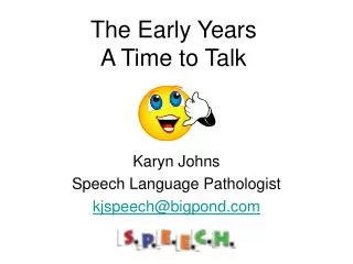 The Early Years A Time to Talk