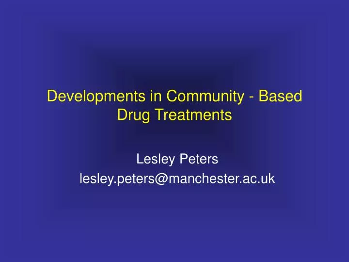 developments in community based drug treatments