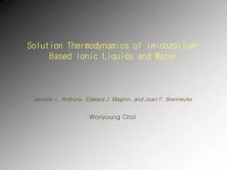 Solution Thermodynamics of Imidazolium- Based Ionic Liquids and Water