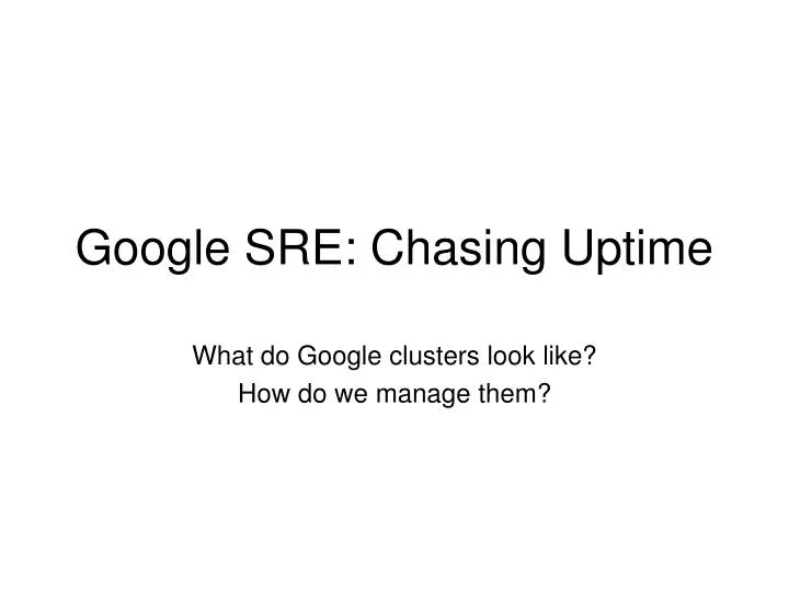 google sre chasing uptime