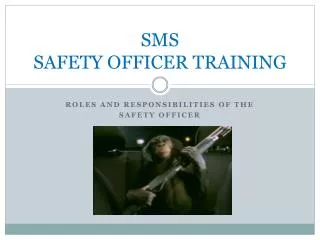 SMS SAFETY OFFICER TRAINING