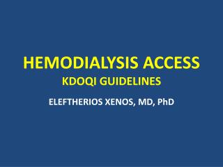 HEMODIALYSIS ACCESS KDOQI GUIDELINES