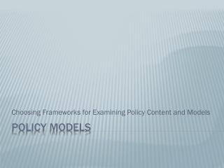 Policy models