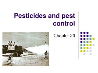 Pesticides and pest control
