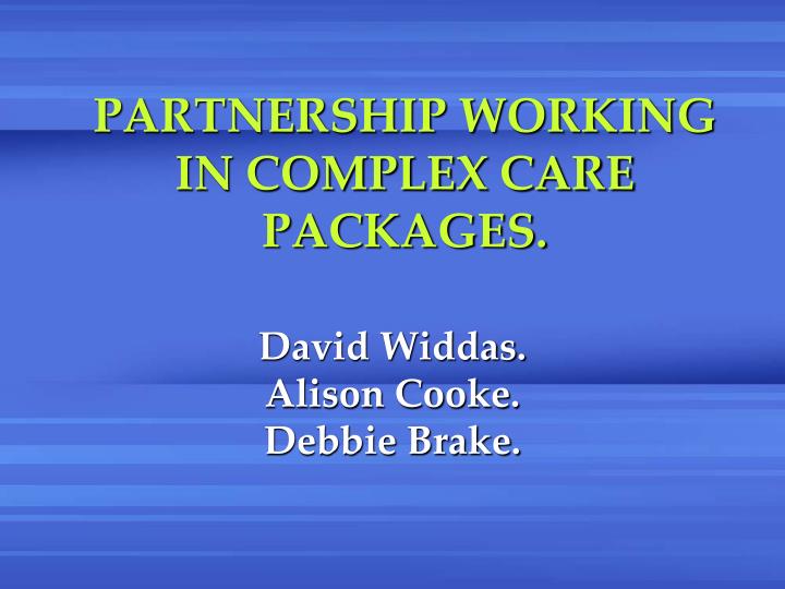 partnership working in complex care packages