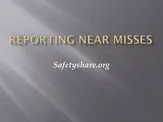 Reporting near Misses