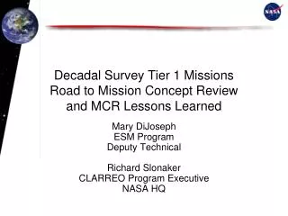 Decadal Survey Tier 1 Missions Road to Mission Concept Review and MCR Lessons Learned