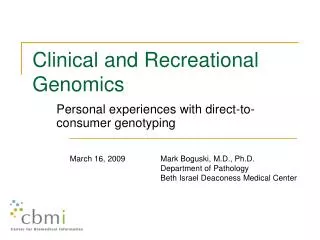 Clinical and Recreational Genomics