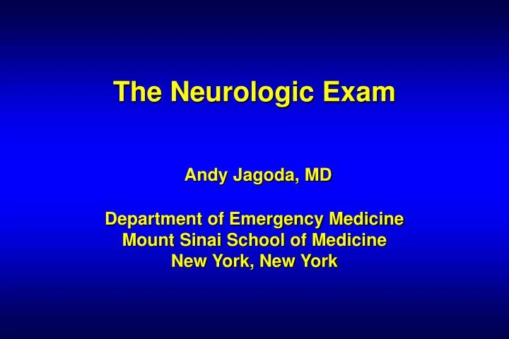 Ppt The Neurologic Exam Andy Jagoda Md Department Of Emergency