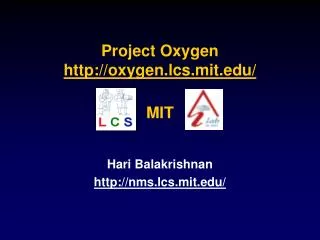 Project Oxygen oxygen.lcs.mit/ MIT