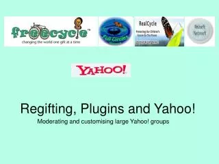 Regifting, Plugins and Yahoo!