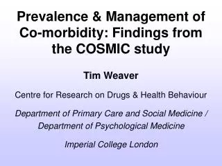 Prevalence &amp; Management of Co-morbidity: Findings from the COSMIC study