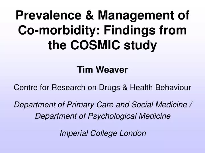 prevalence management of co morbidity findings from the cosmic study