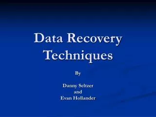 Data Recovery Techniques