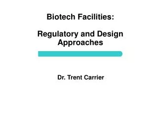 Biotech Facilities: Regulatory and Design Approaches