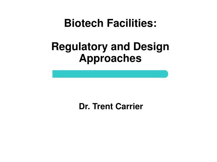biotech facilities regulatory and design approaches