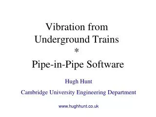 Vibration from Underground Trains * Pipe-in-Pipe Software