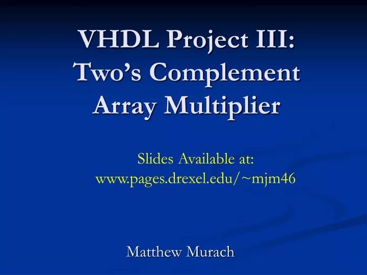 vhdl project iii two s complement array multiplier