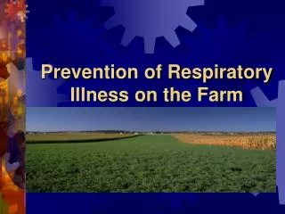 Prevention of Respiratory Illness on the Farm
