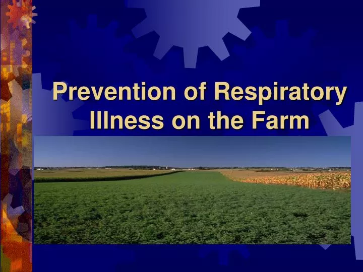 prevention of respiratory illness on the farm