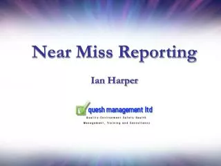Near Miss Reporting Ian Harper