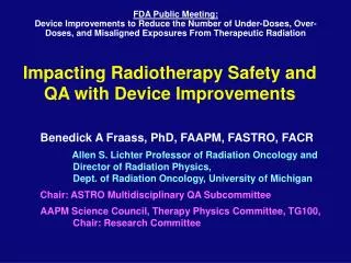 Impacting Radiotherapy Safety and QA with Device Improvements